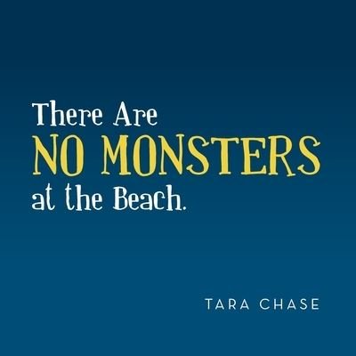 Cover for Tara Chase · There Are No Monsters at the Beach (Book) (2022)