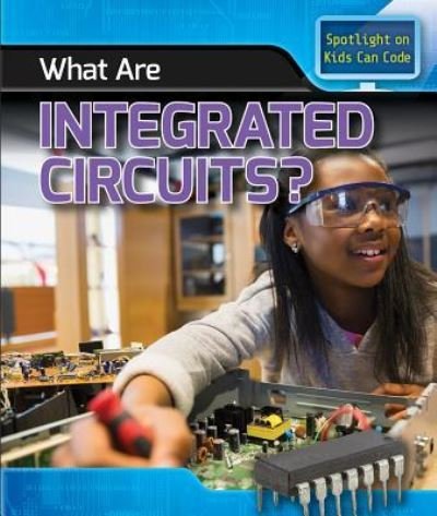 Cover for Patricia Harris · What Are Integrated Circuits? (Hardcover Book) (2017)