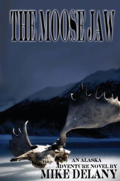 Cover for Mike Delany · The Moose Jaw: Rings Upon the Water (Paperback Book) (2013)