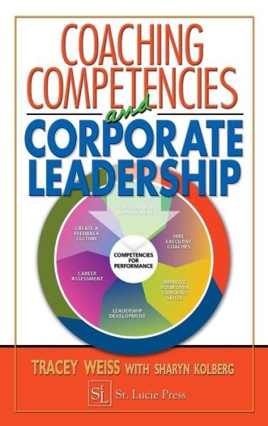 Cover for Tracey Weiss · Coaching Competencies and Corporate Leadership (Hardcover Book) (2003)