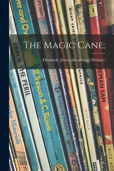 Cover for Elisabeth Webster · The Magic Cane; (Paperback Book) (2021)