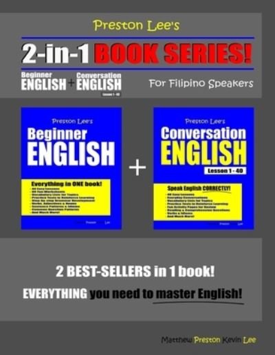 Cover for Matthew Preston · Preston Lee's 2-in-1 Book Series! Beginner English &amp; Conversation English Lesson 1 - 40 For Filipino Speakers (Paperback Book) (2019)