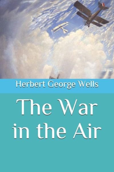 Cover for Herbert George Wells · The War in the Air (Paperback Book) (2020)