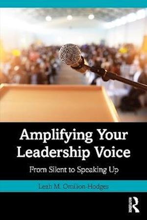 Cover for Leah M. Omilion-Hodges · Amplifying Your Leadership Voice: From Silent to Speaking Up (Paperback Book) (2025)