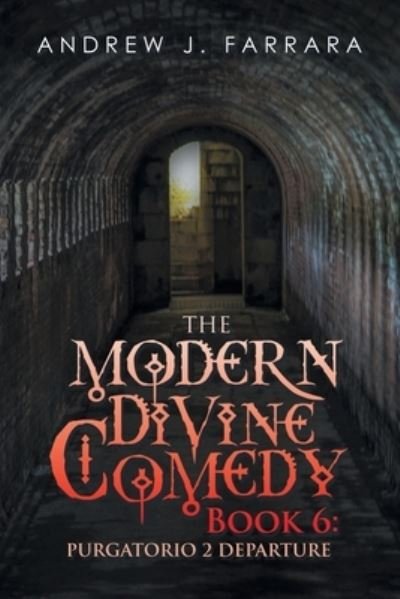 Cover for Andrew J. Farrara · Modern Divine Comedy Book 6 (Book) (2022)