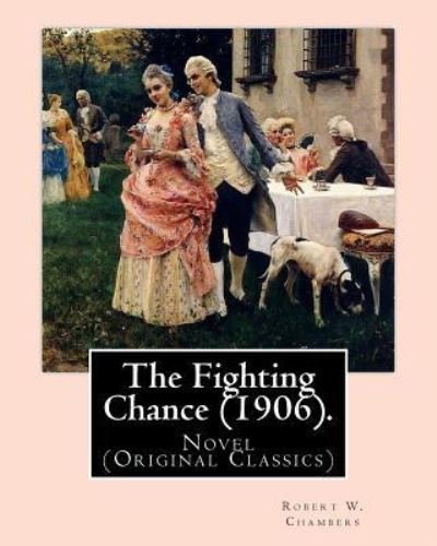 Cover for A B Wenzell · The Fighting Chance (1906). By (Paperback Book) (2016)