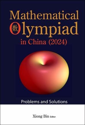 Cover for Mathematical Olympiad In China (2024): Problems And Solutions - Mathematical Olympiad Series (Hardcover Book) (2026)