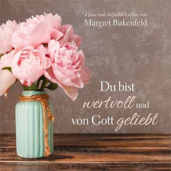 Cover for Birkenfeld · Birkenfeld:du Bist Wertvoll Und Von (CD)