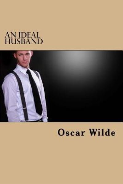 Cover for Oscar Wilde · An Ideal Husband (Paperback Book) (2018)