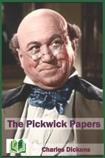 The Pickwick Papers - Charles Dickens - 图书 -  - 9781798685204 - 2019年3月3日