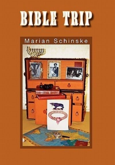 Cover for Marian Schinske · Bible Trip (Hardcover Book) (2010)