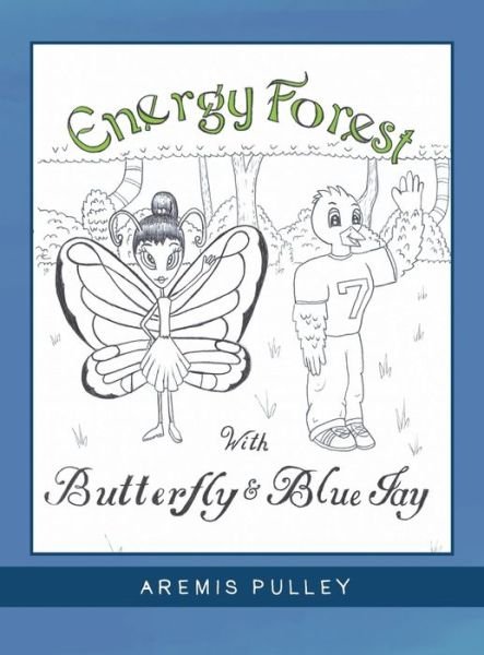 Cover for Aremis Pulley · Energy Forest (Hardcover Book) (2021)
