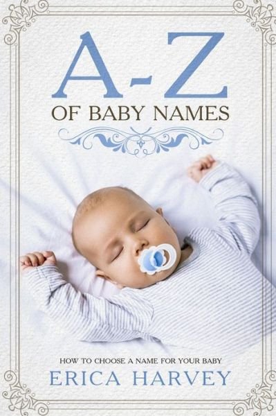 Cover for Erica Harvey · A-Z of Baby Names (Paperback Book) (2018)