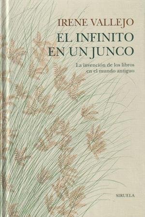 Cover for Irene Vallejo · El infinito en un junco (Hardcover Book) (2020)
