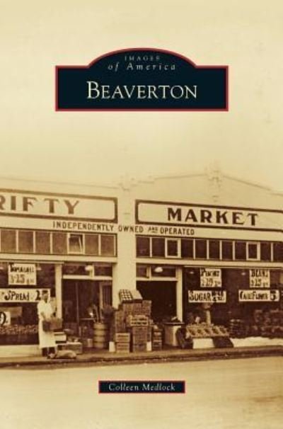 Cover for Colleen Medlock · Beaverton (Hardcover Book) (2012)