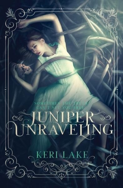 Cover for Keri Lake · Juniper Unraveling (Paperback Book) (2017)