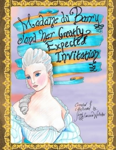 Cover for Sean Caruana Webster · Madame du Barry and her Greatly Expected Invitation - Madame Du Barry (Paperback Book) (2019)
