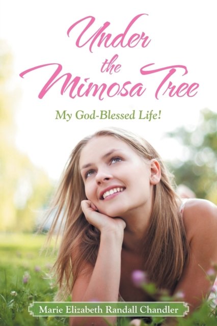 Cover for Marie Elizabeth Randall Chandler · Under the Mimosa Tree (Paperback Book) (2020)