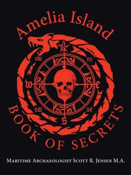 Cover for Maritime Archaeologist Scot Jensen M a · Amelia Island Book of Secrets (Paperback Book) (2021)