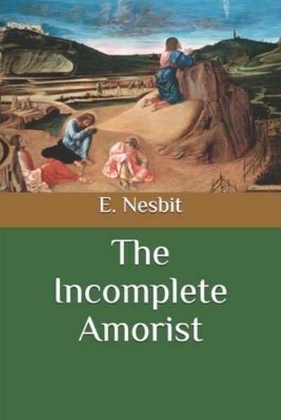 Cover for E Nesbit · The Incomplete Amorist (Paperback Book) (2020)