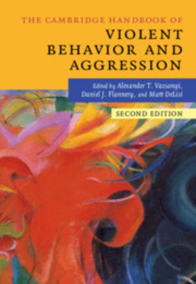 Cover for Alexander T Vazsonyi · The Cambridge Handbook of Violent Behavior and Aggression - Cambridge Handbooks in Psychology (Paperback Book) [2 Revised edition] (2018)