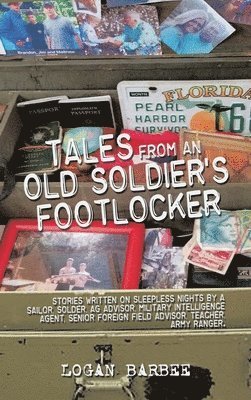 Cover for Logan Barbee · Tales from an Old Soldier's Footlocker (Book) (2024)