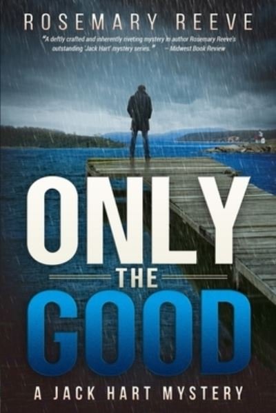 Cover for Rosemary Reeve · Only the Good (Paperback Book) (2018)