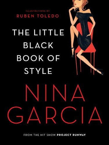 Cover for Nina Garcia · The Little Black Book of Style (Paperback Book) [Reprint edition] (2010)
