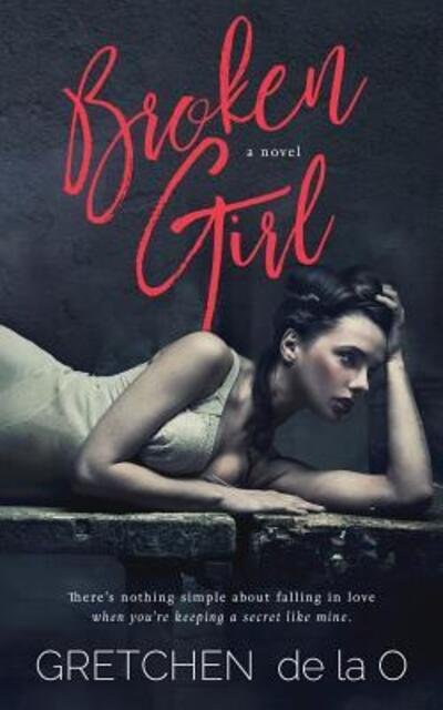 Cover for Gretchen de la O · Broken Girl (Book) (2016)