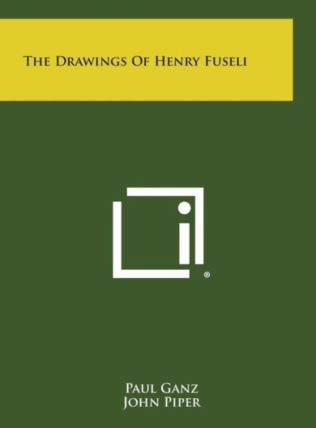 Cover for Paul Ganz · The Drawings of Henry Fuseli (Hardcover Book) (2013)