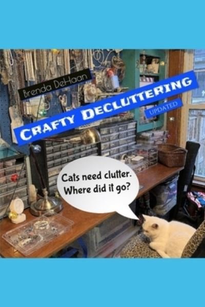 Cover for Brenda DeHaan · Crafty Decluttering (Book) (2018)