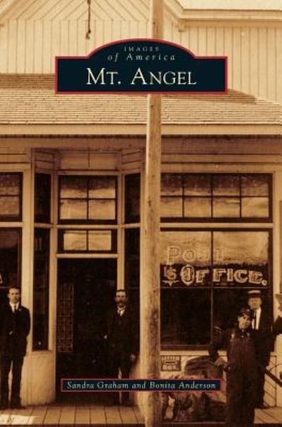 Cover for Sandra Graham · Mt. Angel (Hardcover Book) (2012)