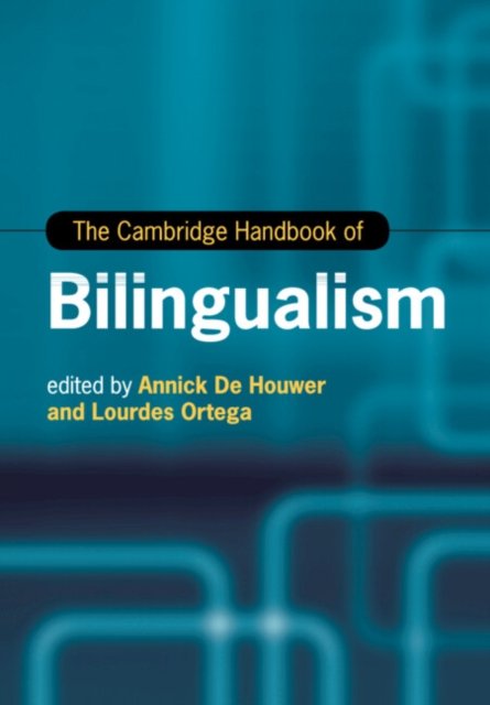 Cover for The Cambridge Handbook of Bilingualism - Cambridge Handbooks in Language and Linguistics (Paperback Book) (2024)