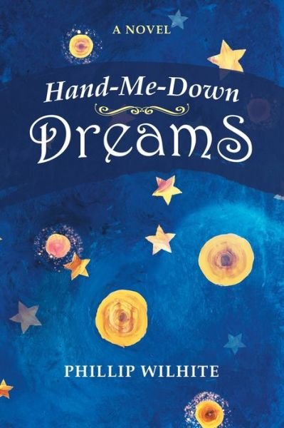 Cover for Phillip Wilhite · Hand-Me-Down Dreams (Paperback Book) (2021)