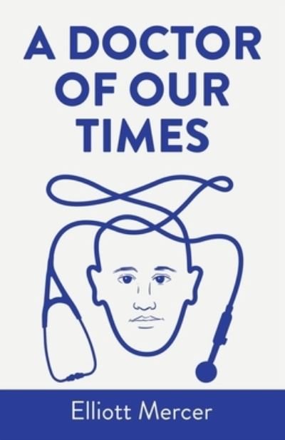 Cover for Elliott Mercer · A Doctor of Our Times (Paperback Book) (2021)