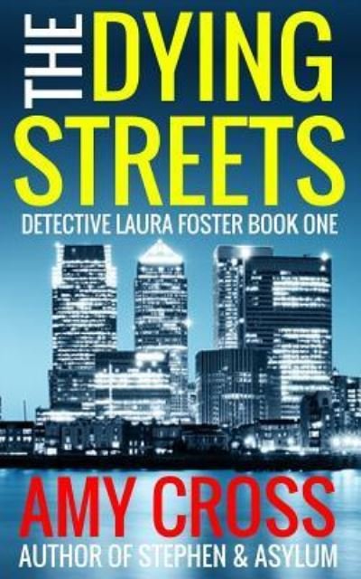 Cover for Amy Cross · The Dying Streets (Paperback Book) (2018)