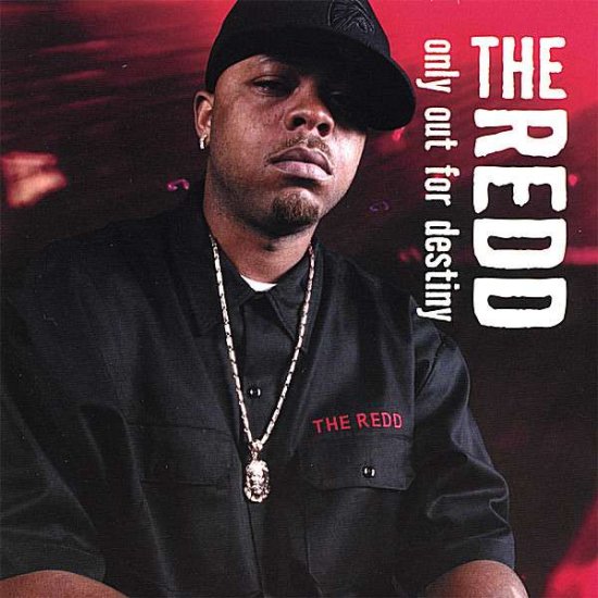 Only out for Destiny - Redd - 音乐 - WuLi Records - 0837101294232 - 2007年2月28日