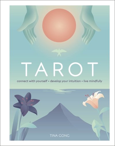 Cover for Tina Gong · Tarot: Connect With Yourself, Develop Your Intuition, Live Mindfully (Hardcover Book) (2020)