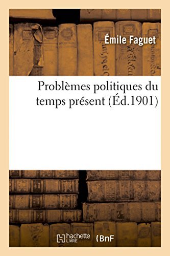 Cover for Faguet-e · Problèmes Politiques Du Temps Présent (Paperback Book) [French edition] (2014)