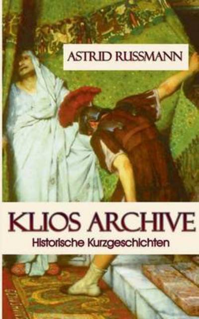 Klios Archive - Rußmann - 图书 -  - 9783741237232 - 