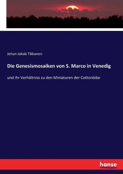 Cover for Tikkanen · Die Genesismosaiken von S. Mar (Book) (2017)