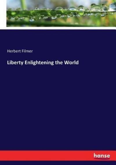 Cover for Herbert Filmer · Liberty Enlightening the World (Paperback Book) (2017)