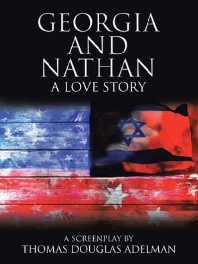 Cover for Thomas Douglas Adelman · Georgia and Nathan a Love Story (Book) (2022)