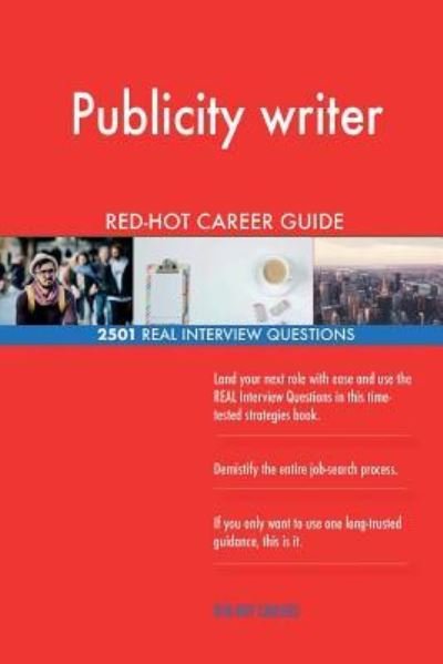 Cover for Red-Hot Careers · Publicity Writer Red-Hot Career Guide; 2501 Real Interview Questions (Paperback Book) (2018)