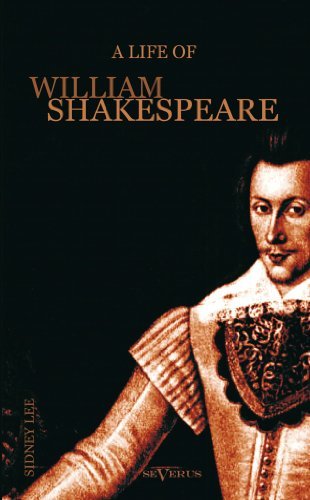 Cover for Sir Sidney Lee · A Life of William Shakespeare. Biography: With Portraits and Facsimiles (Paperback Book) (2013)
