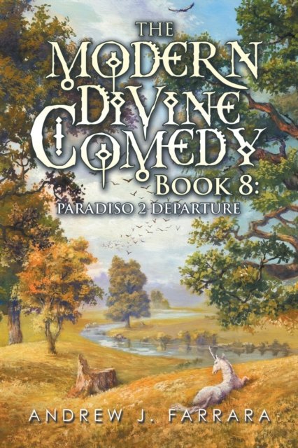 Cover for Farrara Andrew J. Farrara · The Modern Divine Comedy Book 8 : Paradiso 2 Departure (Paperback Book) (2022)