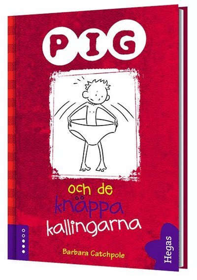 Cover for Barbara Catchpole · Pig och de knäppa kallingarna (Bound Book) (2016)