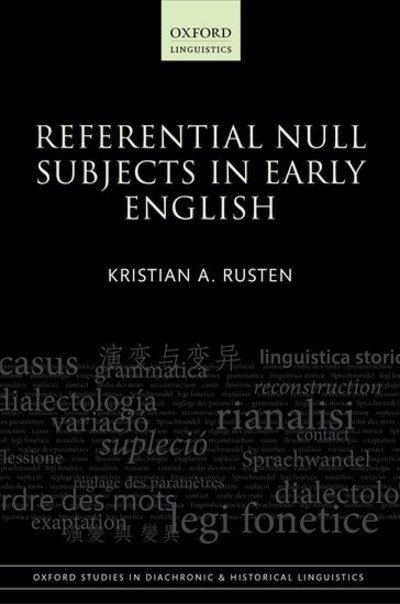 Cover for Rusten, Kristian A. (Associate Professor of English Language, Associate Professor of English Language, Western Norway University of Applied Sciences) · Referential Null Subjects in Early English - Oxford Studies in Diachronic and Historical Linguistics (Hardcover Book) (2019)