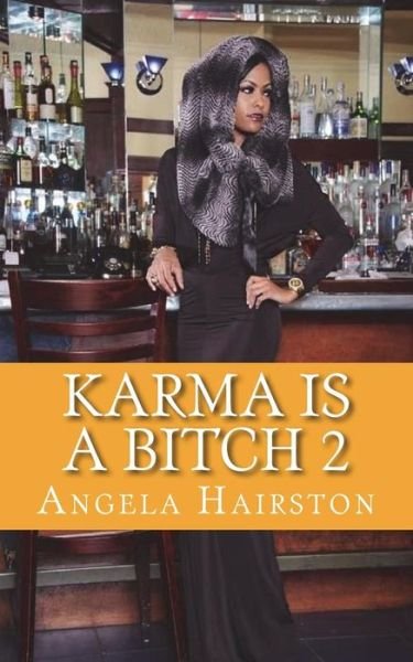 Cover for Ms Angela Hairston · Karma Is A Bitch 2 (Paperback Book) (2018)