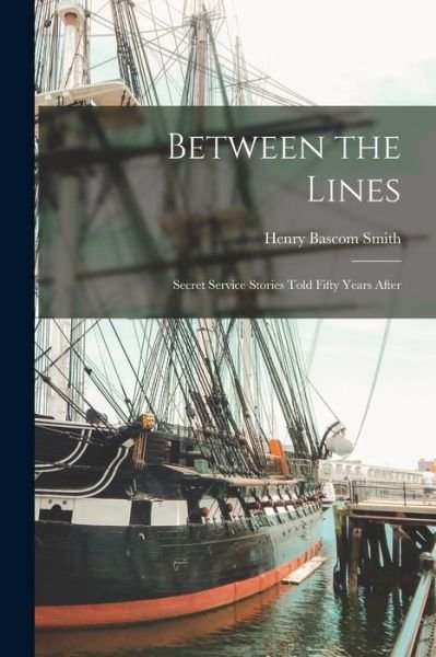 Cover for Henry Bascom D 1916 Smith · Between the Lines (Paperback Book) (2021)